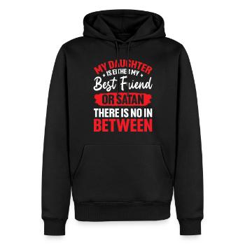 Meine Tochter ist entweder meine beste Freundin oder Satansmutter - Männer Premium Bio Hoodie - Schwarz - Vorne - Nico (187cm)