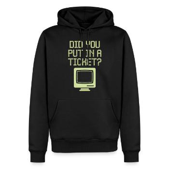 Did You Put In A Ticket? IT Support - Männer Premium Bio Hoodie - Schwarz - Vorne - Nico (187cm)