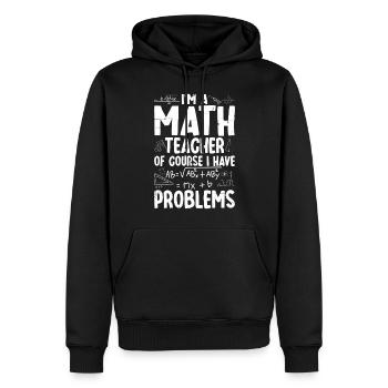 Ich bin Mathelehrer Natürlich habe ich Probleme - Männer Premium Bio Hoodie - Schwarz - Vorne - Nico (187cm)