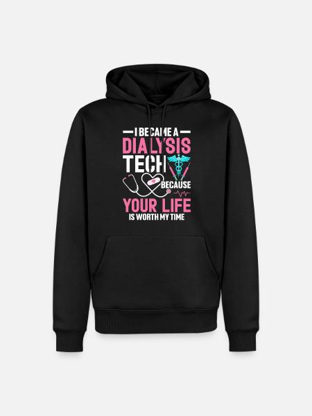 I Became A Dialysis Tech Funny Kidney Dialysis - Men’s Premium Organic Hoodie - black