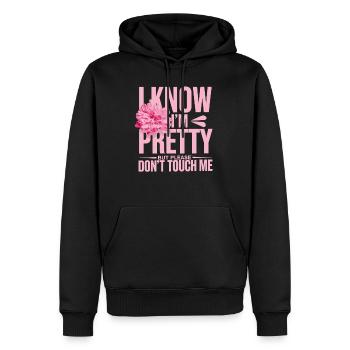 I Know Im Pretty But Please Do Not Touch Me Frauen - Männer Premium Bio Hoodie - Schwarz - Vorne - Nico (187cm)