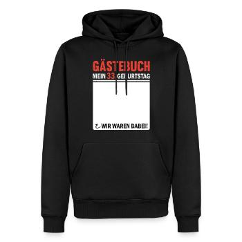 33 Geburtstag Gästebuch Wir Waren Dabei - Männer Premium Bio Hoodie - Schwarz - Vorne - Nico (187cm)