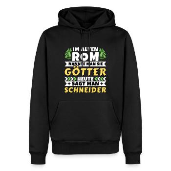 Im alten Rom waren Sie Götter. Heute Schneider - Männer Premium Bio Hoodie - Schwarz - Vorne - Nico (187cm)