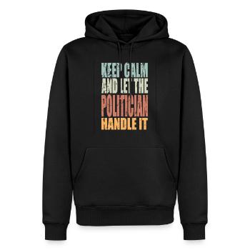 Restez calme Politicien disant cadeau politicien - Sweat à capuche Premium bio Homme - noir - Devant - Nico (187cm)
