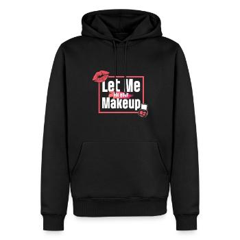 Makeup Artist - Let Me Fix Your Makeup - Men’s Premium Organic Hoodie - black - Front - Nico (187cm)