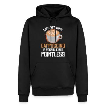 Life Without Cappuccino Is Possible But Pointless - Men’s Premium Organic Hoodie - black - Front - Nico (187cm)
