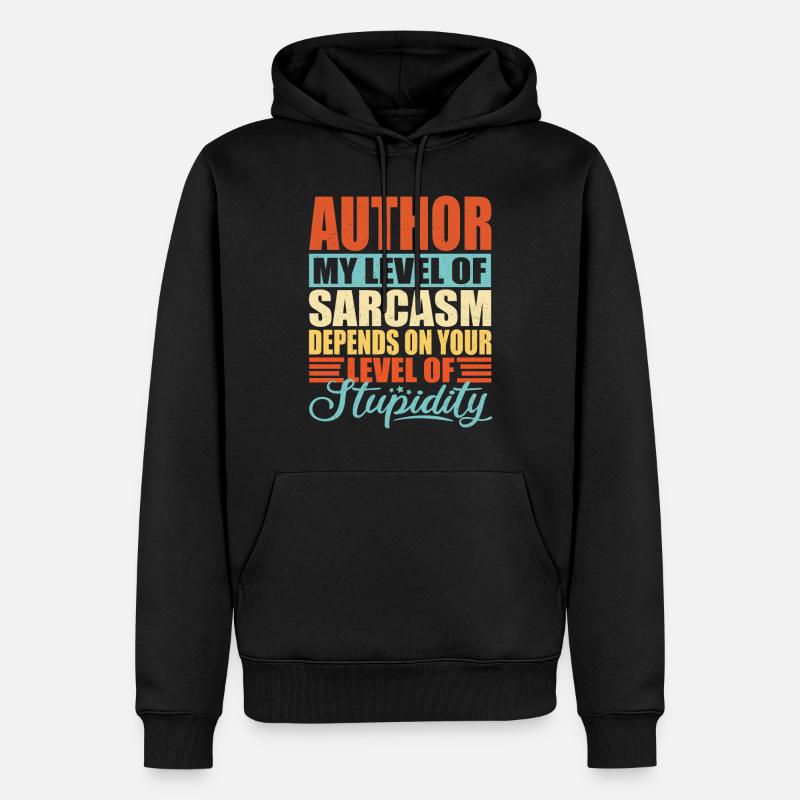 Sarcasme de l’auteur Auteur drôle - Sweat à capuche Premium bio Homme - noir