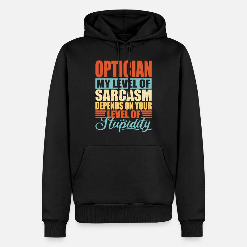 Sarcasme d’opticien Drôle d’opticien - Sweat à capuche Premium bio Homme - noir
