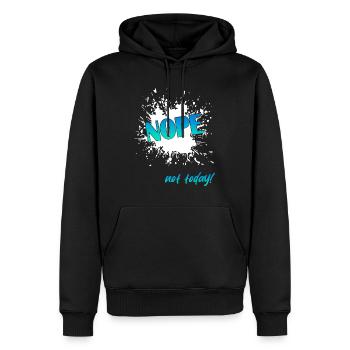 Nope not today, NOPE Not today, not today - Männer Premium Bio Hoodie - Schwarz - Vorne - Nico (187cm)