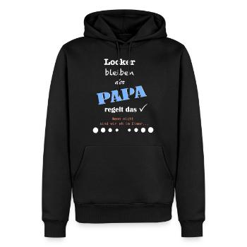 Locker bleiben, der Papa regelt das. - Männer Premium Bio Hoodie - Schwarz - Vorne - Nico (187cm)