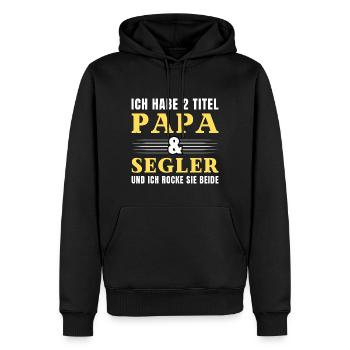 Ich habe 2 Titel Papa und Segler - Männer Premium Bio Hoodie - Schwarz - Vorne - Nico (187cm)