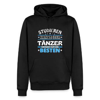 Studieren kann jeder Tänzer sind die Besten - Männer Premium Bio Hoodie - Schwarz - Vorne - Nico (187cm)
