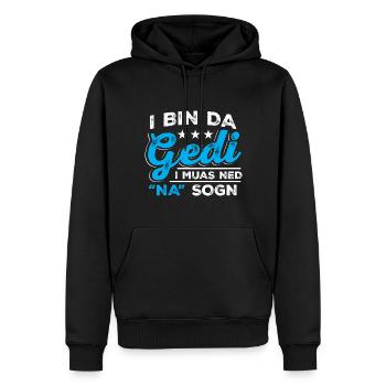 I Bin Da Gedi I Muas Ned Na Sogn - Taufged Ged - Männer Premium Bio Hoodie - Schwarz - Vorne - Nico (187cm)