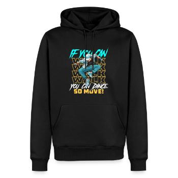 Dance Teacher If You Can Walk You Can Dance Sport - Männer Premium Bio Hoodie - Schwarz - Vorne - Nico (187cm)