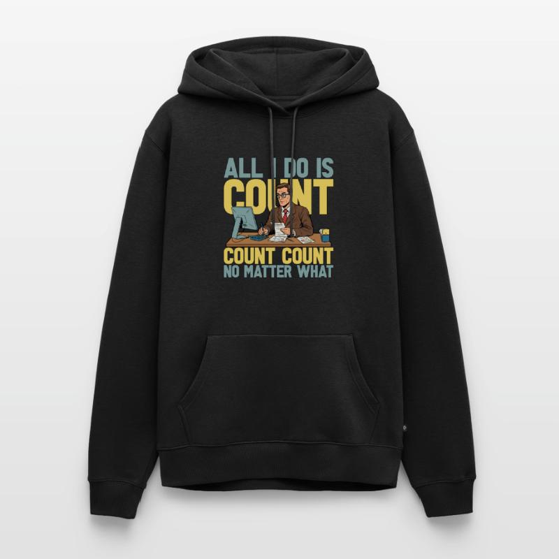 Accounting All I Do Is Count Count Data Analysis Männer Premium Bio Hoodie