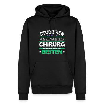 Studieren kann jeder Chirurg sind die Besten - Männer Premium Bio Hoodie - Schwarz - Vorne - Nico (187cm)