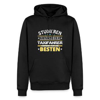 Studieren kann jeder Taxifahrer sind die Besten - Männer Premium Bio Hoodie - Schwarz - Vorne - Nico (187cm)
