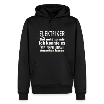 Elektriker Sei nett zu mir Ich konnte es Wie einen - Männer Premium Bio Hoodie - Schwarz - Vorne - Nico (187cm)