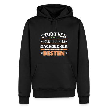 Studieren kann jeder Dachdecker sind die Besten - Männer Premium Bio Hoodie - Schwarz - Vorne - Nico (187cm)
