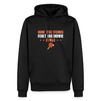 Ohne Tischtennis fehlt etwas - Männer Premium Bio Hoodie - Schwarz - Vorne - Nico (187cm)