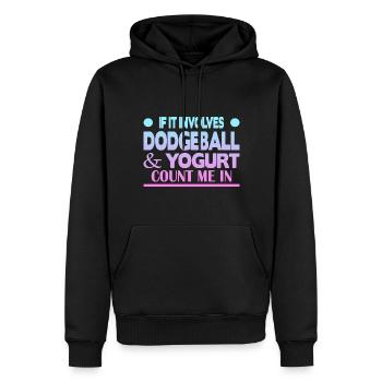 If it involves Dodgeball & Yogurt count me in - Männer Premium Bio Hoodie - Schwarz - Vorne - Nico (187cm)