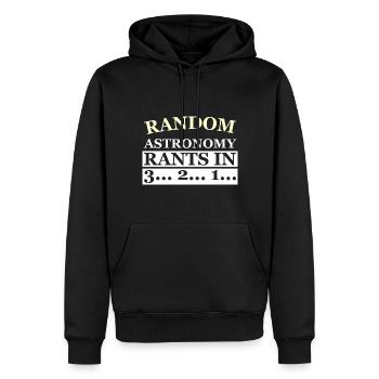 RANDOM ASTRONOMY RANTS IN 3... 2... 1... - Männer Premium Bio Hoodie - Schwarz - Vorne - Nico (187cm)