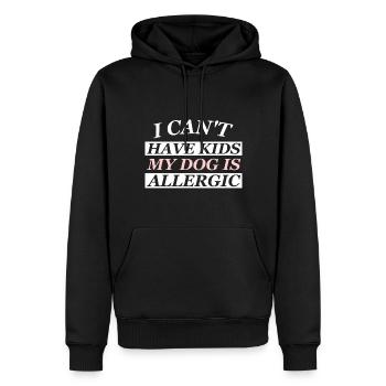 I CAN'T HAVE KIDS MY DOG IS ALLERGIC - Men’s Premium Organic Hoodie - black - Front - Nico (187cm)