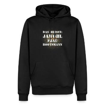 Das heißt Jawohl Frau Bootsmann Bundeswehr Soldat - Männer Premium Bio Hoodie - Schwarz - Vorne - Nico (187cm)
