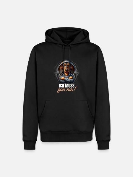 Ich muss gar nix - Dackel Teckel - Männer Premium Bio Hoodie - Schwarz