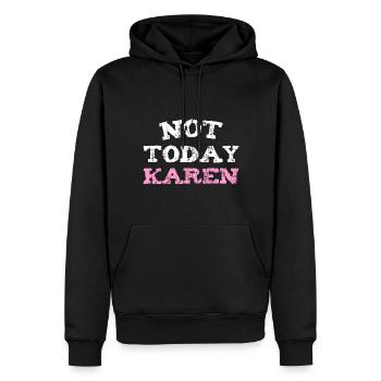 NOT TODAY KAREN - Männer Premium Bio Hoodie - Schwarz - Vorne - Nico (187cm)