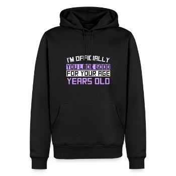 I'M OFFICIALLY You Look Good For your Age Years Ol - Männer Premium Bio Hoodie - Schwarz - Vorne - Nico (187cm)