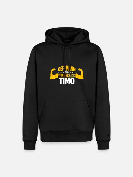 Timo Der Mann Der Alles Kann Vorname Timo - Männer Premium Bio Hoodie - Schwarz