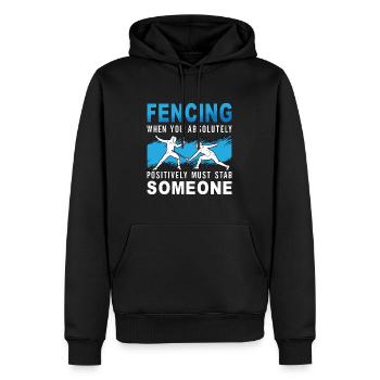 Fencing When You Absolutely Must Sword Duel Fencer - Männer Premium Bio Hoodie - Schwarz - Vorne - Nico (187cm)