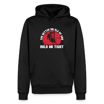 Bull Riding You Better Buckle Up Loves Riding Bull - Männer Premium Bio Hoodie - Schwarz - Vorne - Nico (187cm)