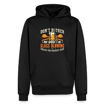 Glassblowing Don't Bother Me While I'm Lampworking - Men’s Premium Organic Hoodie - black - Front - Nico (187cm)