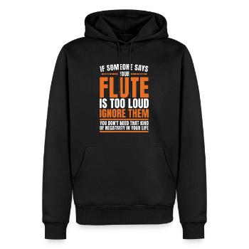 Flutes If Someone Says Your Marching Band Flutist - Männer Premium Bio Hoodie - Schwarz - Vorne - Nico (187cm)