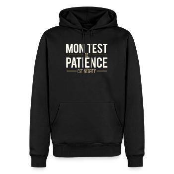Mon Test De Patience Est Négatif Humour - Sweat à capuche Premium bio Homme - noir - Devant - Nico (187cm)
