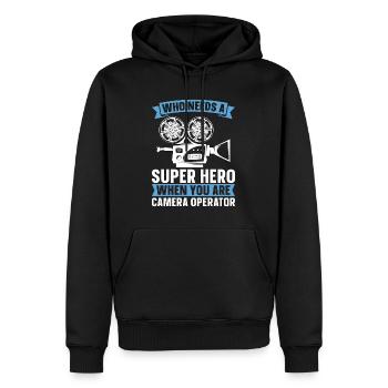 Camera Operator Who Needs A Super Hero Filmmaking - Men’s Premium Organic Hoodie - black - Front - Nico (187cm)