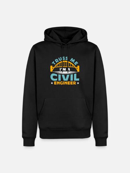 Civil Engineer Truss Me I'm A Civil Construction - Männer Premium Bio Hoodie - Schwarz