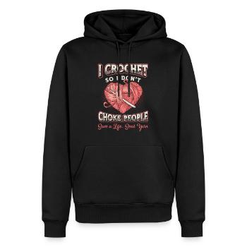 I Crochet So I Don't Choke People Yarn Needlework - Men’s Premium Organic Hoodie - black - Front - Nico (187cm)