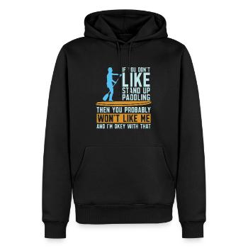 Stand Up Paddle Si vous n’aimez pas le paddle - Sweat à capuche Premium bio Homme - noir - Devant - Nico (187cm)