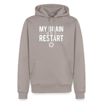 Mon cerveau doit redémarrer blague geek humour - Sweat à capuche Premium bio Homme - taupe - Devant - Nico (187cm)