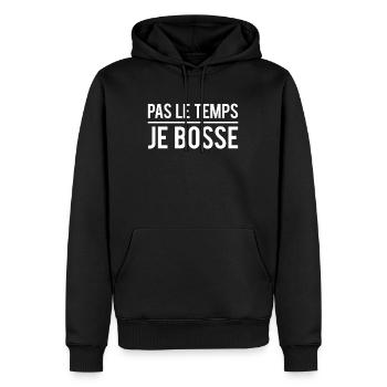 Pas le temps je bosse travail boulot humour - Sweat à capuche Premium bio Homme - noir - Devant - Nico (187cm)