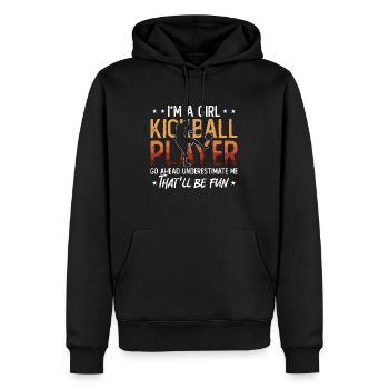 Kickball I'm A Girl Kickball Player Go Kickballer - Männer Premium Bio Hoodie - Schwarz - Vorne - Nico (187cm)