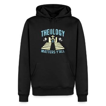 Theology Matters Y'All Bible Religious Theologist - Männer Premium Bio Hoodie - Schwarz - Vorne - Nico (187cm)