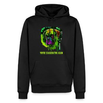 Du übertreibst mal wieder, cooler Hund - Männer Premium Bio Hoodie - Schwarz - Vorne - Nico (187cm)