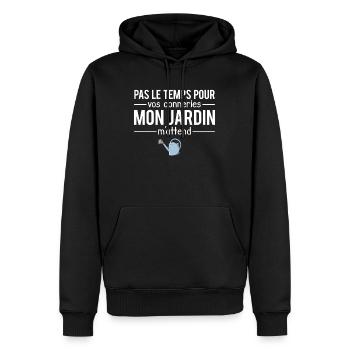 Pas le temps mon jardin m'attend jardinier humour - Sweat à capuche Premium bio Homme - noir - Devant - Nico (187cm)