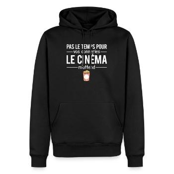 Pas le temps pour vos conneries le cinéma m'attend - Sweat à capuche Premium bio Homme - noir - Devant - Nico (187cm)