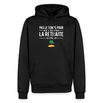 Pas le temps la retraite m'attend retraité humour - Sweat à capuche Premium bio Homme - noir - Devant - Nico (187cm)