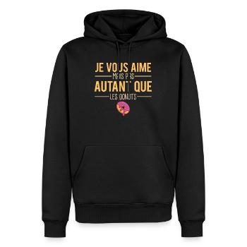 Je vous aime mais pas autant que les donuts - Sweat à capuche Premium bio Homme - noir - Devant - Nico (187cm)